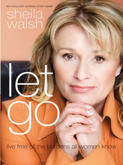 Title details for Let Go by Sheila Walsh - Available